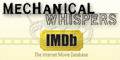 http://www.mechanicalwhispers.com/common/MW-2008bannerMiniIMDB.jpg